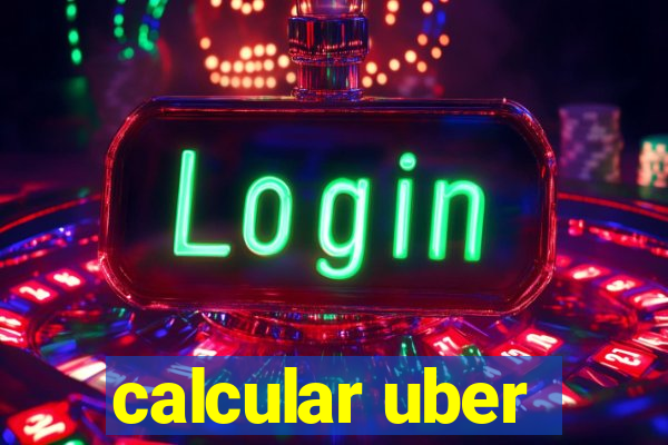 calcular uber